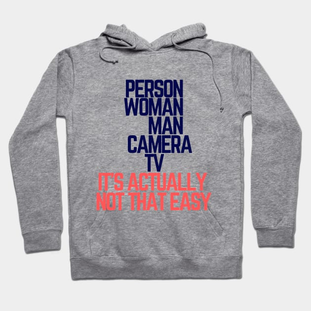 #personwomanmancameratv Person Woman Man Camera TV it's actually not that easy Hoodie by AwesomeDesignz